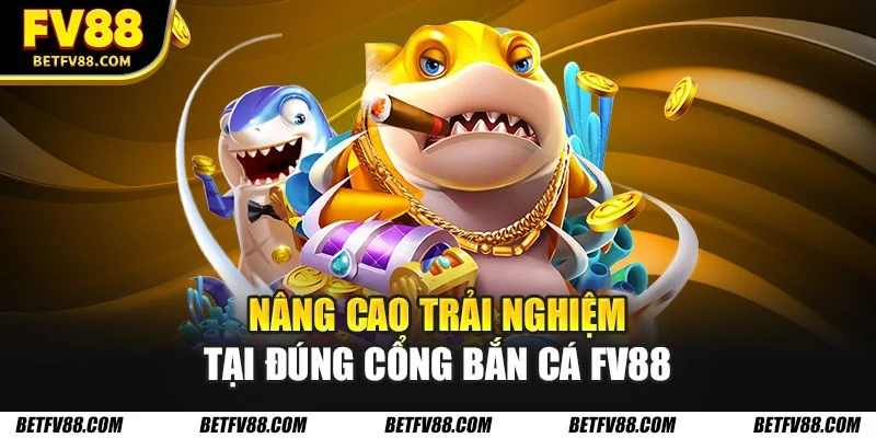 Bắn cá FV88 Chạm Đỉnh Săn Thưởng Đại Dương Cực Cháy 3 Nâng cao trải nghiệm tại đúng cổng bắn cá FV88