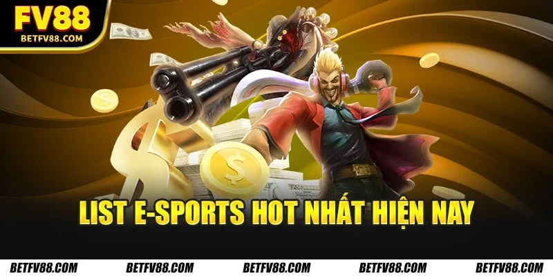 5 Game E-Sports Hot Nhất Mà Người Hâm Mộ Không Thể Bỏ Qua 2 List E-Sports hot nhất hiện nay