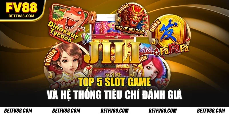 Top 5 Slot Game Nổ Hũ Hot Nhất Trên Thị Trường Hiện Nay 1 Top 5 slot game và hệ thống tiêu chí đánh giá